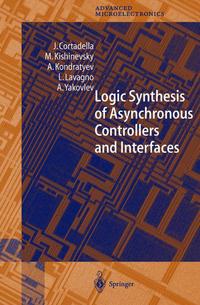 Book Cover for Logic Synthesis for Asynchronous Controllers and Interfaces by J Cortadella, M Kishinevsky, A Kondratyev, Luciano Lavagno, Alex Yakovlev