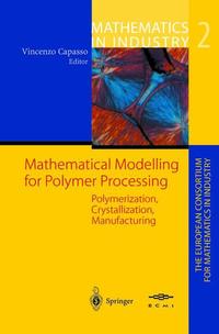 Book Cover for Mathematical Modelling for Polymer Processing The European Consortium for Mathematics in Industry by Vincenzo Capasso, LL Bonilla, M Burger, V Capasso, A Fasano, A Micheletti, D Morale, JC Neu, DR Lopez, MR Capacetti, C Salani, AAF van de Ven, A Ziabicki