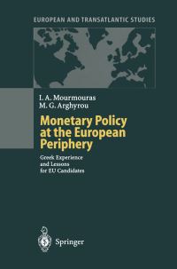 Book Cover for Monetary Policy at the European Periphery by Iannis A Mourmouras, Michael G Arghyrou