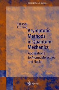Book Cover for Asymptotic Methods in Quantum Mechanics by SH Patil, KT Tang