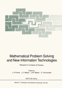 Book Cover for Mathematical Problem Solving and New Information Technologies by Joao P Ponte, Joao F Matos, Jose M Matos, Domingos Fernandes