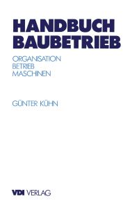 Book Cover for Handbuch Baubetrieb by Günter Kühn
