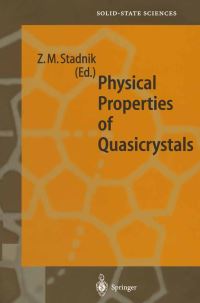 Book Cover for Physical Properties of Quasicrystals by Zbigniew M. Stadnik