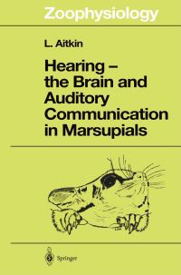 Book Cover for Hearing — the Brain and Auditory Communication in Marsupials by Lindsay Aitkin