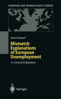 Book Cover for Mismatch Explanations of European Unemployment by Horst Entorf