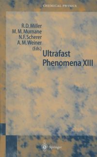 Book Cover for Ultrafast Phenomena XIII by Dwayne R Miller, Margaret M Murnane, Norbert F Scherer, Andrew M Weiner