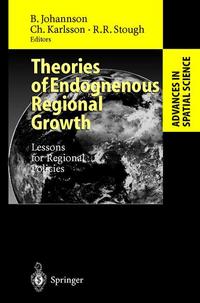 Book Cover for Theories of Endogenous Regional Growth by Börje Johansson, Charlie Karlsson, Roger R Stough