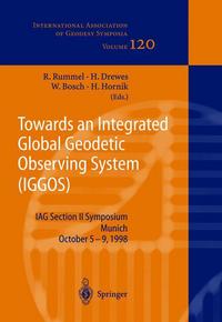 Book Cover for Towards an Integrated Global Geodetic Observing System (IGGOS) by Reinhard Rummel, Hermann Drewes, Wolfgang Bosch, Helmut Hornik