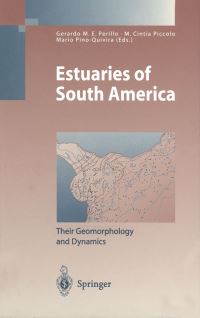 Book Cover for Estuaries of South America Environmental Science by Gerardo ME Perillo, Maria C Piccolo, Mario PinoQuivira