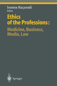 Book Cover for Ethics of the Professions by Ioanna Kucuradi