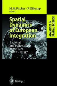 Book Cover for Spatial Dynamics of European Integration by Manfred M Fischer, Peter Nijkamp