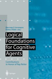 Book Cover for Logical Foundations for Cognitive Agents by Hector J Levesque, Fiora Pirri