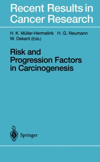 Book Cover for Risk and Progression Factors in Carcinogenesis by HK MüllerHermelink, HG Neumann, W Dekant