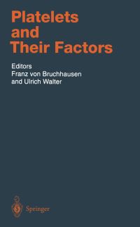 Book Cover for Platelets and Their Factors by Franz von Bruchhausen, Ulrich Walter