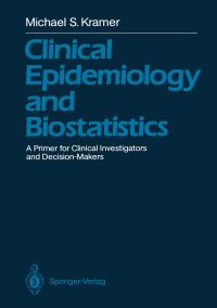 Book Cover for Clinical Epidemiology and Biostatistics by Michael S Kramer
