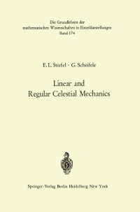 Book Cover for Linear and Regular Celestial Mechanics by Eduard L Stiefel, Gerhard Scheifele
