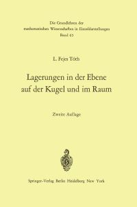 Book Cover for Lagerungen in Der Ebene Auf Der Kugel Und Im Raum by L Fejes Toth