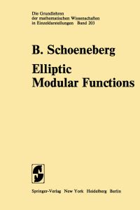 Book Cover for Elliptic Modular Functions by B Schoeneberg