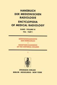 Book Cover for Röntgendiagnostik Der Wirbelsäule Teil 1 / Roentgendiagnosis of the Vertebral Column Part 1. Röntgendiagnostik Der Wirbelsäule / Roentgen Diagnosis of the Vertebral Column by L Diethelm, M Erdélyi, W Hoeffken, H Junge, O Perey, W Pfeiffer, K Reinhardt, K Theiler, G Töndury, A Wackenheim, H Wolfers, W Zaunbauer