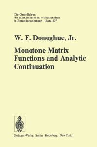 Book Cover for Monotone Matrix Functions and Analytic Continuation by WFJr Donoghue