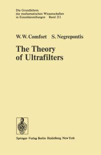 Book Cover for The Theory of Ultrafilters by WW Comfort, S Negrepontis