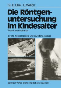 Book Cover for Die Röntgenuntersuchung Im Kindesalter by KlausD Ebel, Eberhard Willich