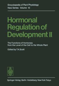 Book Cover for Hormonal Regulation of Development II by TK Scott, ML Evans, WP Jacobs, H Kaldewey, AC Leopold, AG Matthysse, AW Naylor, LD Nooden, JA Romberger, TK Scott, TJ Wodzicki, S Zajaczkowski