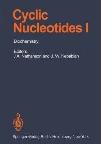 Book Cover for Cyclic Nucleotides by J A Nathanson, MM Appleman, J W Kebabian, MA Ariano, JA Beavo, L Birnbaumer, G Brooker, WY Cheung, P Greengard, TK Harden, JF Harper, R Iyengar, EM Johnson, CL Kapoor, JF Kuo, CK Mittal, MC Mumby, F M