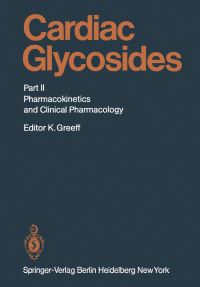 Book Cover for Cardiac Glycosides by KE Anderson, B Bergdahl, G Bodem, HJ Dengler, S Dutta, JM Foerster, K Greeff, F GrosseBrockhoff, J Kriegelstein, F Lauterbach, G Lee, V Manninen, DT Mason, LN Nyberg, HR Ochs, U Peters, N Rietbrock, T