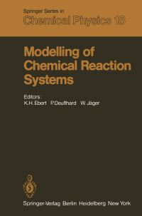 Book Cover for Modelling of Chemical Reaction Systems by KH Ebert, P Deuflhard, W Jäger