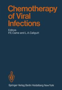 Book Cover for Chemotherapy of Viral Infections by P E Came, MJ Bartkowski, L A Caliguiri, S Bridges, PE Came, HJ Eggers, PH Fischer, H Friedmann, M Green, C Gurgo, J Hay, BD Korant, JJ Mc Sharry, LR Overby, F Pancic, NH Park, J PavanLangston, CJ Pfau