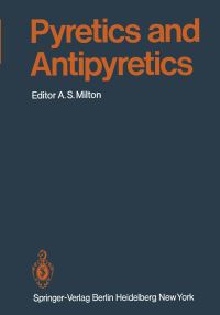 Book Cover for Pyretics and Antipyretics by A S Milton, CG van Arman