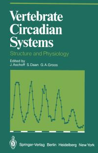 Book Cover for Vertebrate Circadian Systems by J Aschoff, S Daan, GA Groos