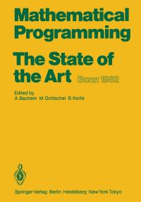 Book Cover for Mathematical Programming The State of the Art by A Bachem, M Grötschel, B Korte