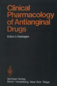 Book Cover for Clinical Pharmacology of Antianginal Drugs by U Abshagen, U Abshagen, WE Adam, W Bleifeld, DG Gibson, S Heyden, HM Hoffmeister, PG Hugenholtz, O Kraupp, C Nienaber, PJ Oldershaw, BNC Prichard, G Raberger, D Redwood, IC Roddie, J Schaper, W Schape