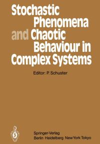 Book Cover for Stochastic Phenomena and Chaotic Behaviour in Complex Systems by Peter Schuster