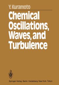 Book Cover for Chemical Oscillations, Waves, and Turbulence by Y Kuramoto