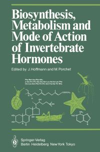 Book Cover for Biosynthesis, Metabolism and Mode of Action of Invertebrate Hormones by J Hoffmann, M Porchet