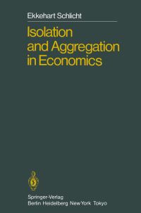 Book Cover for Isolation and Aggregation in Economics by Ekkehart Schlicht