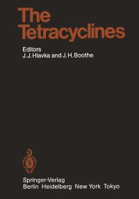 Book Cover for The Tetracyclines by W Rogalski, Joseph J Hlavka, RK Blackwood, Z Vanek, James H Boothe, JH Boothe, I Chopra, BA Cunha, JJ Goodman, RH Gustafson, JJ Hlavka, Z Hostalek, JS Kiser