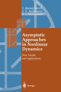 Book Cover for Asymptotic Approaches in Nonlinear Dynamics by Jan Awrejcewicz, Igor V Andrianov, Leonid I Manevitch