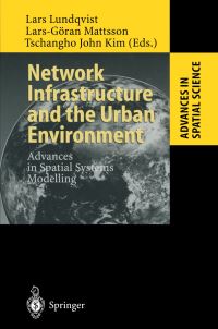 Book Cover for Network Infrastructure and the Urban Environment by Lars Lundqvist, LarsGöran Mattsson, Tschangho John Kim