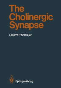 Book Cover for The Cholinergic Synapse by Victor P Whittaker
