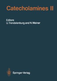 Book Cover for Catecholamines II by Ullrich Trendelenburg, MA Arnold, Norman Weiner, G Bartholini, IB Black, FE Bloom, MJ Brownstein, ME Conolly, GM Jonakait, GF Koob, IJ Kopin, JB Martin, JM Masserano, M Palkovits, JL Reid, PC Rubin, J