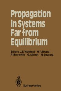 Book Cover for Propagation in Systems Far from Equilibrium by Jose E Wesfreid, Helmut R Brand, Paul Manneville, Gilbert Albinet, Nino Boccara