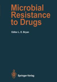 Book Cover for Microbial Resistance to Drugs by Lawrence E Bryan, A Böck, LE Bryan, S Chamberland, E Cundliffe, CA CurrieMcCumber, LP Elwell, ME Fling, IY Gluzman, H Hummel, DJ Krogstad, AGW Leslie, AA Medeiros, H Nikaido, LJV Piddock, CC Sanders, 