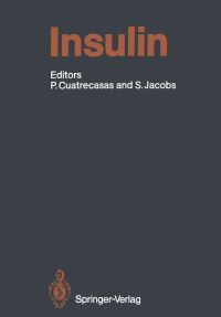 Book Cover for Insulin by Pedro Cuatrecasas, J Avruch, Steven Jacobs, JJ Bahl, D Brandenburg, R Bressler, P Cuatrecasas, U Derewenda, ZS Derewenda, GG Dodson, WC Duckworth, ID Goldfine, JR Gunsalus, MD Hollenberg, RE Hubbard, 