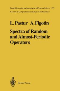 Book Cover for Spectra of Random and Almost-Periodic Operators by Leonid Pastur, Alexander Figotin