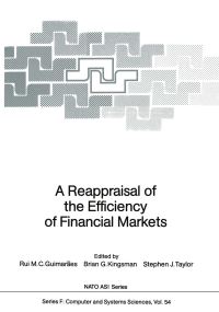 Book Cover for A Reappraisal of the Efficiency of Financial Markets by Rui MC Guimaraes, Brian G Kingsman, Stephen J Taylor