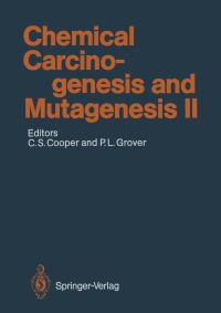 Book Cover for Chemical Carcinogenesis and Mutagenesis II by CF Arlett, Colin S Cooper, D Boettiger, Philip L Grover, RD Callander, D Chalmers, CS Cooper, JK Cowell, SW Dean, M Defais, J DiGiovanni, AM Edwards, A Hall, DG Harnden, CC Harris, A Haugen, CH Heldin